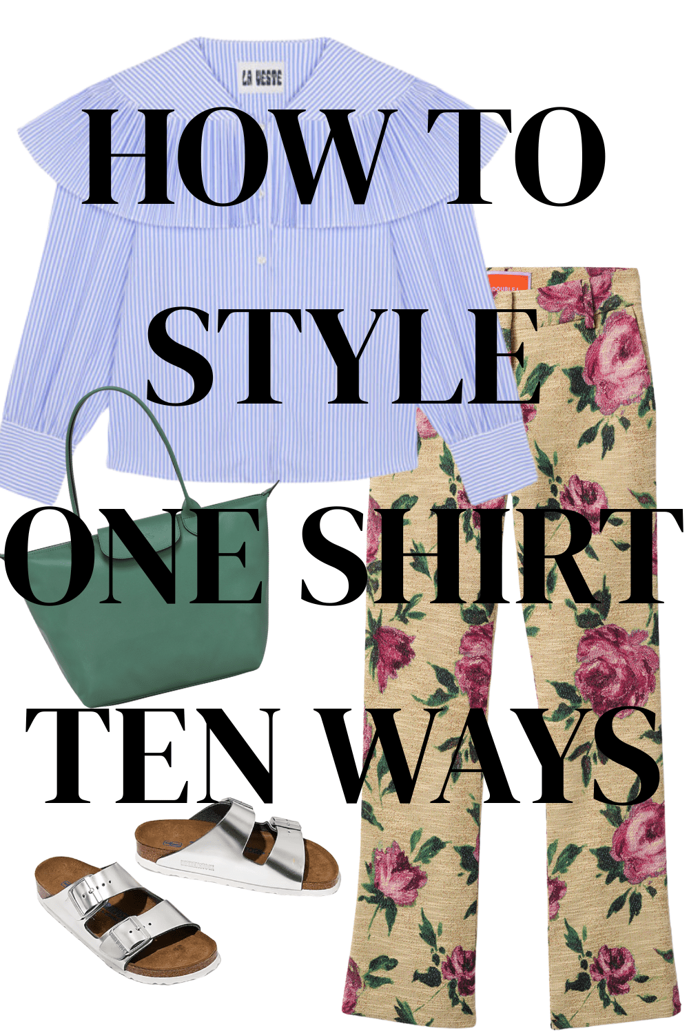 See how to style one shirt ten ways.