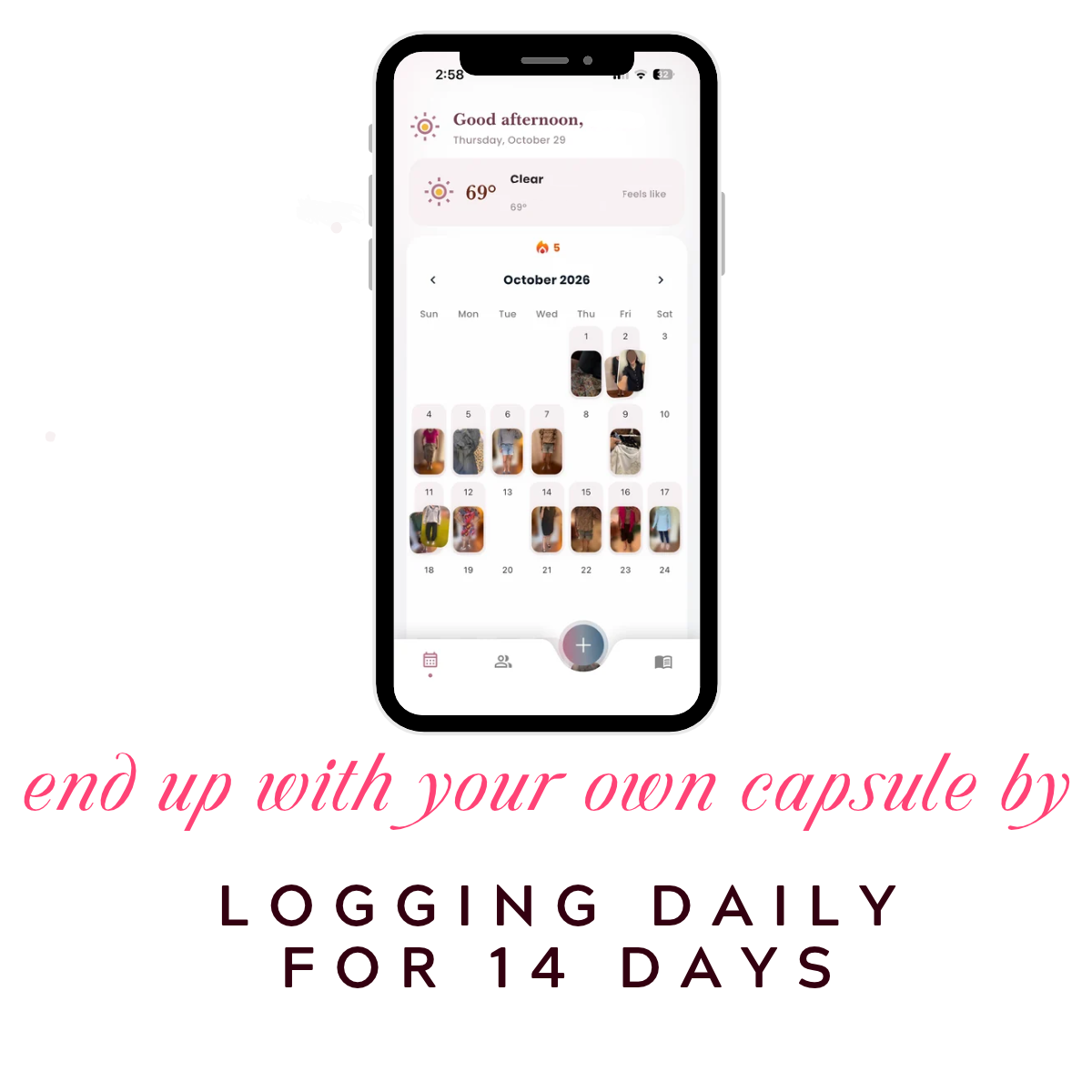 App screen of what outfits were worn on what day for a wardrobe app  tldr your capsule wardrobe is what you actually wear not a list you copy Log one mirror photo a day for 14 days then sort the pieces into repeats once and never Your repeats are your capsule A new piece is in if you reach for it Cant wait Keep what matches how you want  adjust my crown